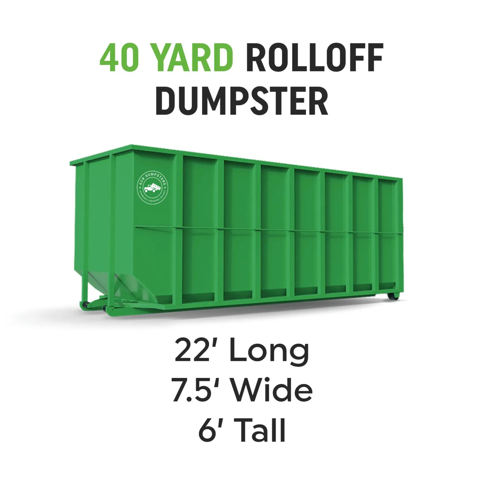 Large 40-yard dumpster designed for extensive construction and demolition debris.